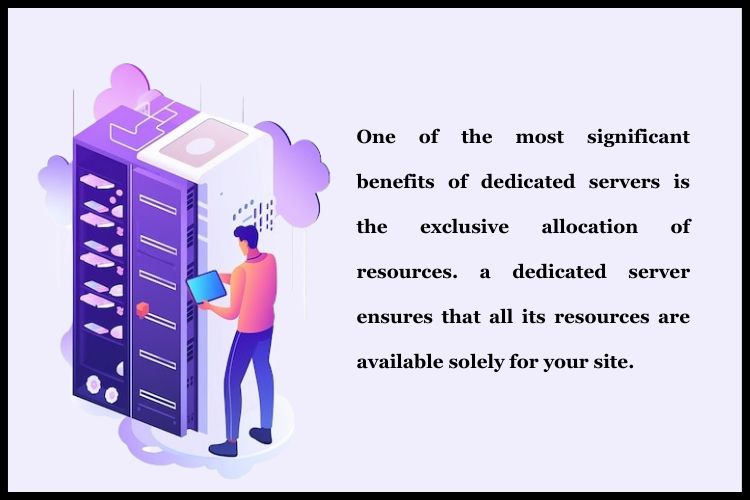 benefits of resource allocation for dedicated server 